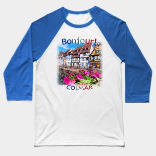 Bonjour! Colmar in Spring Baseball T-Shirt